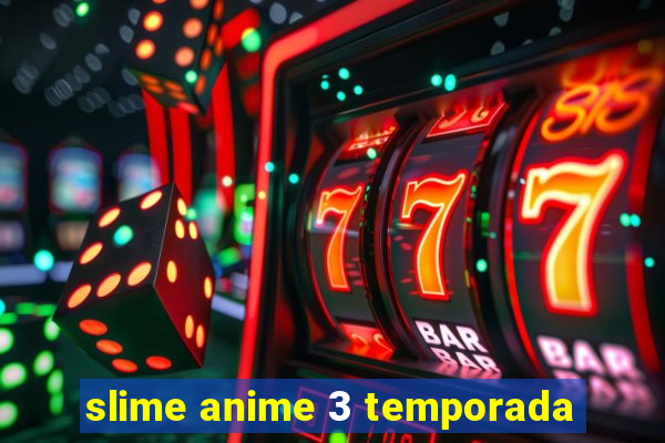 slime anime 3 temporada